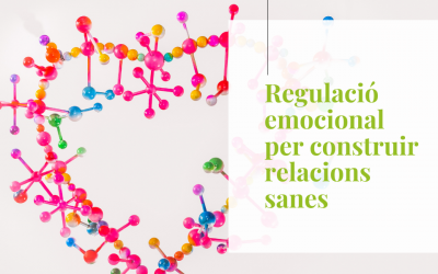 Regulació emocional per construir relacions sanes